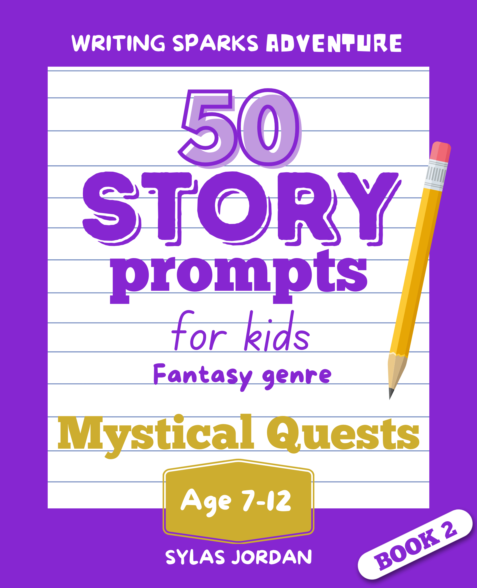 50 Story Prompts for Kids Fantasy Book 2