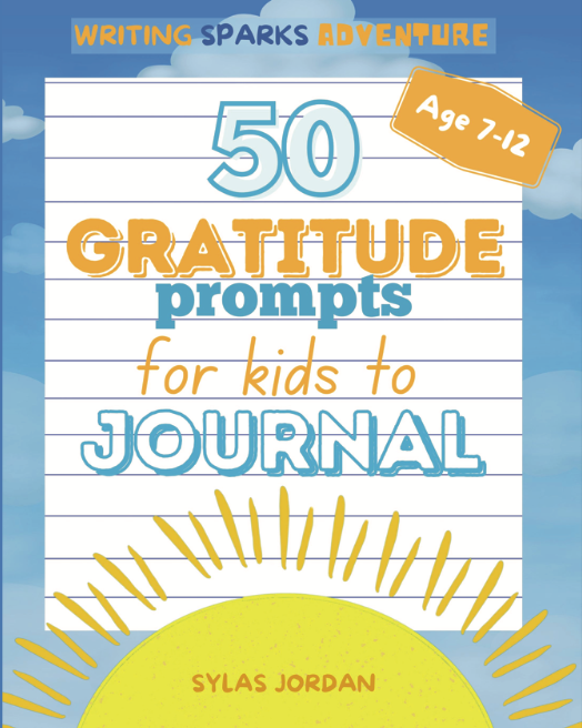 Cover for 50 Gratitude prompts for kids to Journal